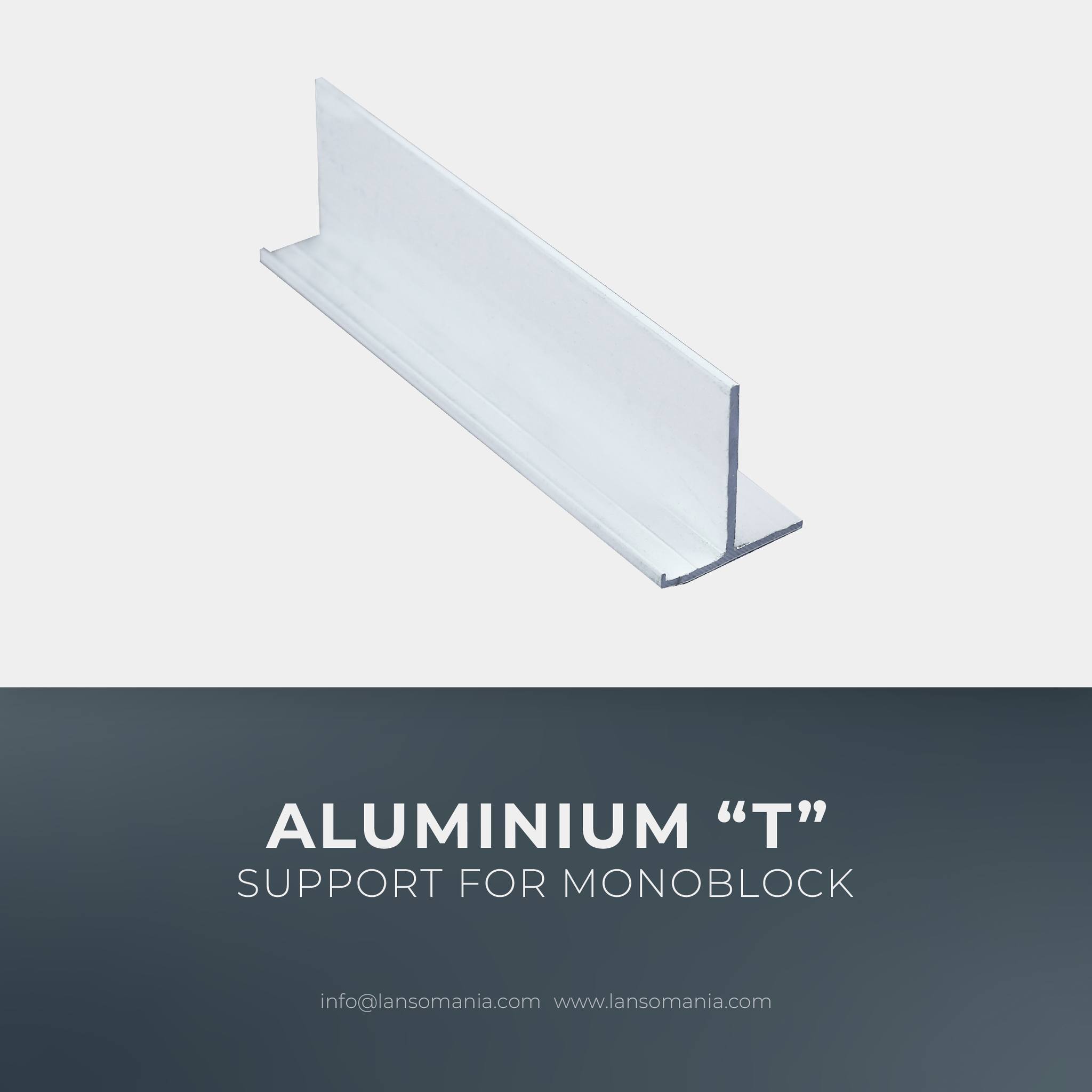 Aluminium “T” support for monoblock
