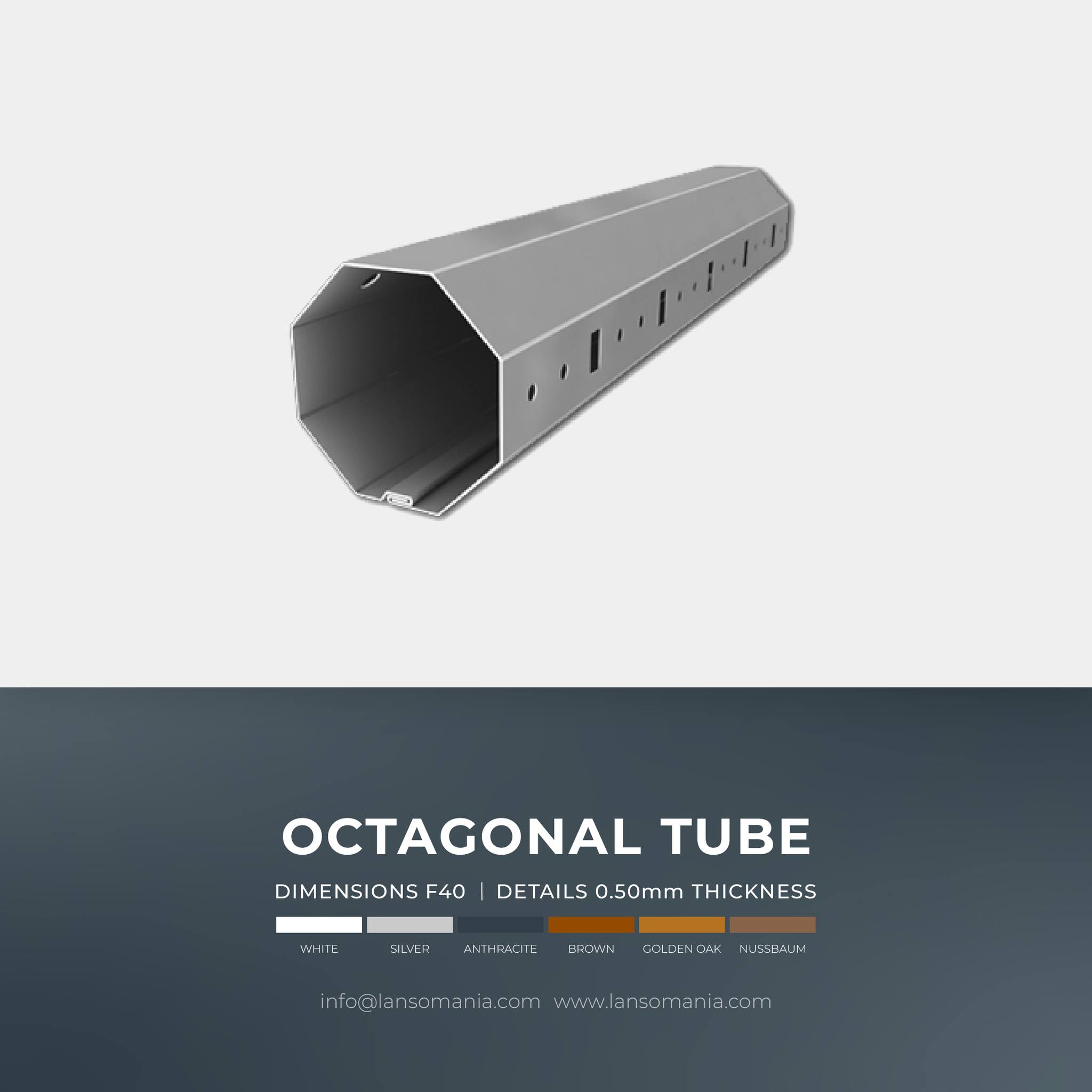 Octagonal tube F40